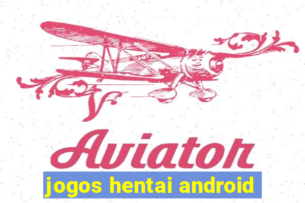jogos hentai android